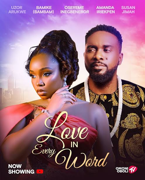 The Reason Omoni Oboli’s Movie Was Removed from YouTube Despite Reaching 6 Million Views 1 Official movie poster for Love In Every Word, featuring lead actors Bamike (BamBam) and Uzor Arukwe. The film, produced by Omoni Oboli, was removed from YouTube after a copyright dispute despite amassing over six million views.